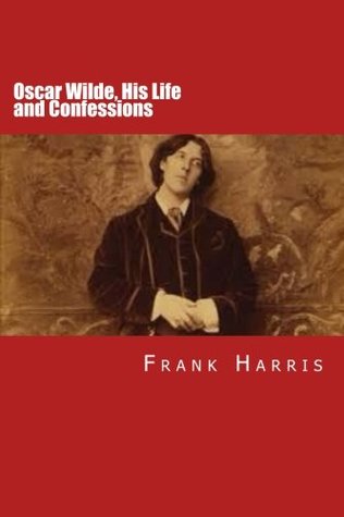 Full Download Oscar Wilde, His Life and Confessions: Volumes 1 & 2 - Frank Harris file in PDF