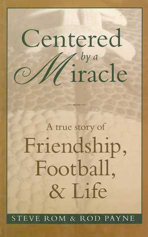 Download Centered By A Miracle: A True Story of Friendship, Football and Life - Steve Rom | ePub