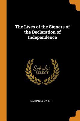 Full Download The Lives of the Signers of the Declaration of Independence - Nathaniel Dwight | PDF