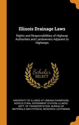 Read Illinois Drainage Laws: Rights and Responsibilities of Highway Authorities and Landowners Adjacent to Highways - Donald L Uchtmann file in PDF