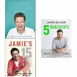 Download Jamie Oliver 3 Books Collection Set (5 Ingredients - Quick & Easy Food, Jamie's 15-Minute Meals, Everyday Super Food) - Jamie Oliver file in PDF
