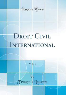 Download Droit Civil International, Vol. 4 (Classic Reprint) - François Laurent file in ePub
