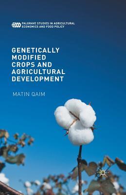 Read Genetically Modified Crops and Agricultural Development - Matin Qaim | PDF