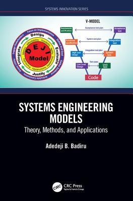 Read Systems Engineering Models: Theory, Methods, and Applications - Adedeji B Badiru file in PDF