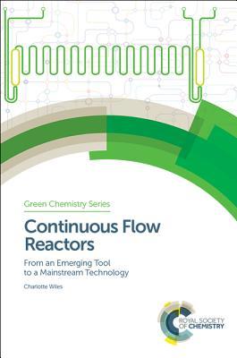 Download Continuous Flow Reactors: From an Emerging Tool to a Mainstream Technology - Charlotte Wiles | PDF