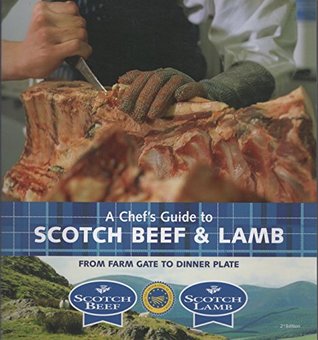 Download A Chef's Guide to Scotch Beef and Lamb: From Farm Gate to Dinner Plate - Laurent Vernet | ePub