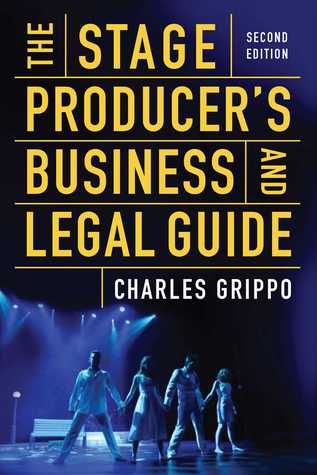 Read The Stage Producer's Business and Legal Guide (Second Edition) - Charles Grippo | PDF
