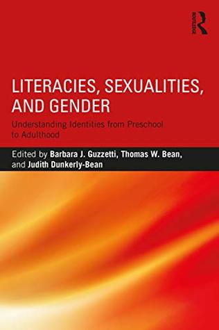 Full Download Literacies, Sexualities, and Gender: Understanding Identities from Preschool to Adulthood - Barbara Guzzetti | ePub