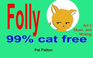 Read Folly 99% cat free Act2 Music and Writing (edu comics press の英語で英語を勉強シリーズ) - Pat Patton | PDF