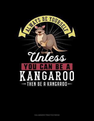 Read Always Be Yourself Unless You Can Be a Kangaroo Then Be a Kangaroo: 6 Columns Columnar Pad -  | ePub