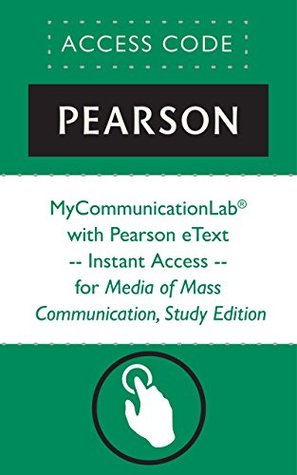 Read MyCommunicationLab® with Pearson eText -- Instant Access -- for Media of Mass Communication SE (Mycommunicationlab (Access Codes)) - Pearson Education file in PDF