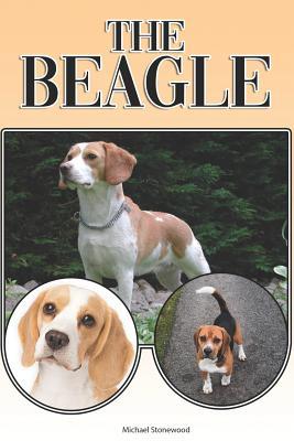 Download The Beagle: A Complete and Comprehensive Beginners Guide To: Buying, Owning, Health, Grooming, Training, Obedience, Understanding and Caring for Your Beagle - Michael Stonewood | ePub