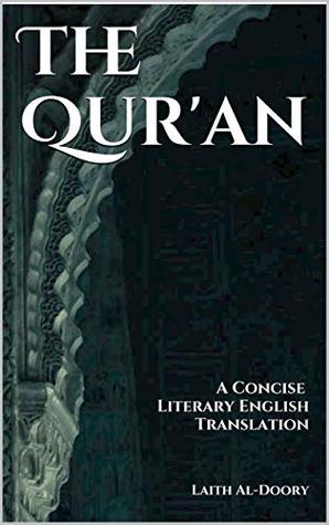 Read Online The Qur'an: A Concise Literary English Translation - Laith Al-Doory file in ePub