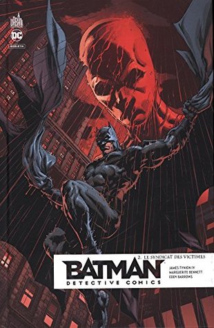 Read Online Batman detective comics, Tome 2 : Le syndicat des victimes - Collectif | ePub