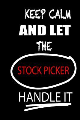 Download Keep Calm and Let the Stock Picker Handle It: It's Like Riding a Bike. Except the Bike Is on Fire. and You Are on Fire! Blank Line Journal - Thithiastockpicker file in PDF