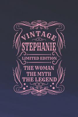 Read Online Vintage Stephanie Limited Edition the Woman the Myth the Legend: First Name Funny Sayings Personalized Customized Names Gift Birthday Girl Women Mother's Day Notebook Journal -  file in ePub