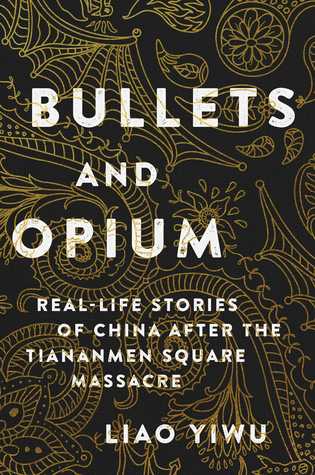 Full Download Bullets and Opium: Real-Life Stories of China After the Tiananmen Square Massacre - Liao Yiwu file in ePub