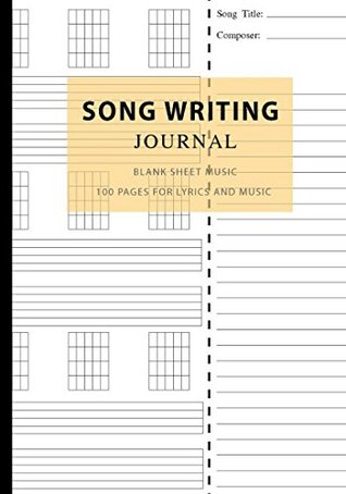 Full Download Song Writing Journal: Blank Sheet Music 100 Pages for Lyrics and Music, Writing Your Own Lyrics, Melodies and Chords, for Musicians, Notebook for  Chord, Awesome Music (Songwriting Notebooks) - JK Music Dream | ePub