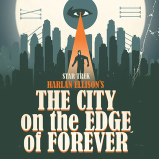 Read Online Star Trek: Harlan Ellison's City on the Edge of Forever (Issues) (5 Book Series) - Harlan Ellison | PDF