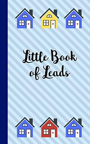 Read Little Book of Leads: Tracker and Organizer for Real Estate Agents - Sassy Realtor Organizers | ePub