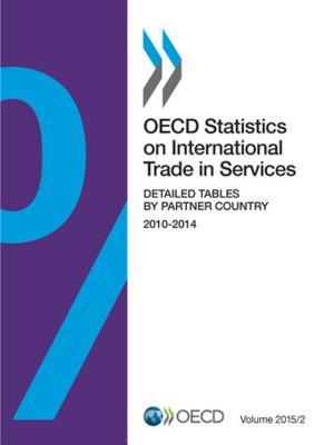 Full Download OECD Statistics on International Trade in Services, Volume 2015 Issue 2: Detailed Tables by Partner Country - Organisation for Economic Co-operation and Development file in PDF