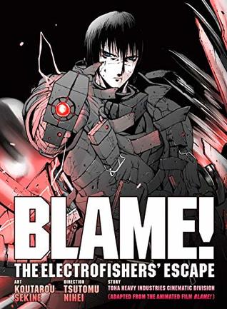 Read BLAME! Movie Edition: THE ELECTROFISHERS' ESCAPE - Tsutomu Nihei file in ePub