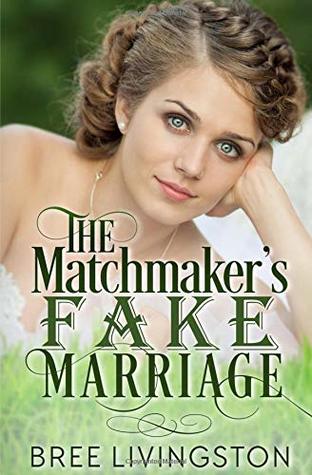 Download The Matchmaker's Fake Marriage: A Clean Fake Relationship Romance Book Four - Bree Livingston | ePub