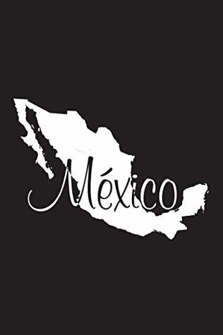 Read Mexico - Black Lined Notebook with Margins: 101 Pages, Medium Ruled, 6 x 9 Journal, Soft Cover - Legacy file in ePub