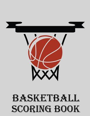 Download Basketball Scoring Book: 50 Game Scorebook for Basketball Games - Chad Alisa file in PDF