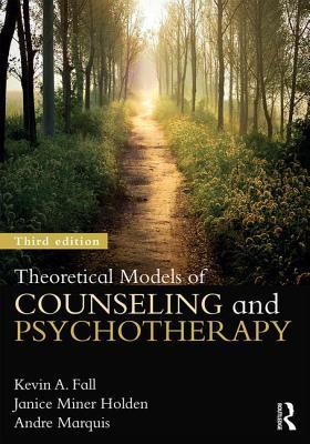 Read Online Theoretical Models of Counseling and Psychotherapy - Kevin A. Fall | ePub