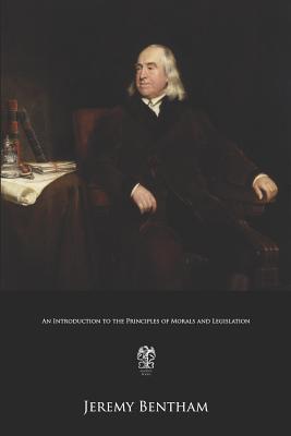 Read Online An Introduction to the Principles of Morals and Legislation - Jeremy Bentham | ePub