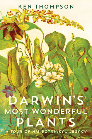 Read Darwin's Most Wonderful Plants: A Tour of His Botanical Legacy - Kenneth Thompson file in ePub