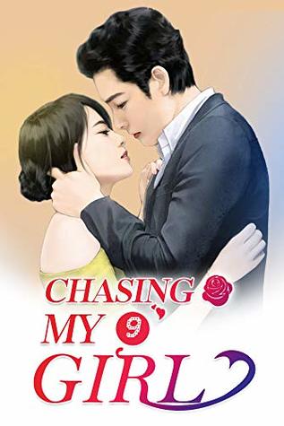 Full Download Chasing My Girl 9: You Will have No Chance to Rob Me of My Man - Mobo Reader | ePub