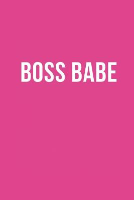 Full Download Boss Babe: Blank Lined Composition Notebook/Journal, 120 Page, Glossy Finish Quote Cover, 6x9 -  file in PDF