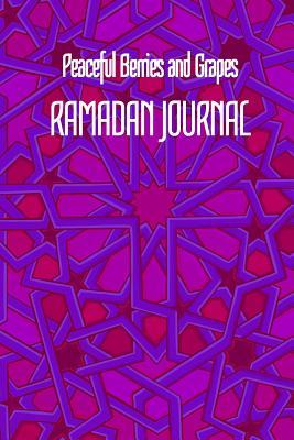 Download Peaceful Berries and Grapes RAMADAN JOURNAL: 6x9 Inch Lined Geometrical Islamic Art Journal/Notebook - Ramadan, Eid, Hajj, Umrah - Salam Supplies | PDF