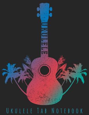Download Ukulele Tab Notebook: Large 8.5x11 - Ukulele Tablature Notebook Chords Sheet Music Songwriting Journal Musician Gift - Phil D Ukulele Books file in PDF