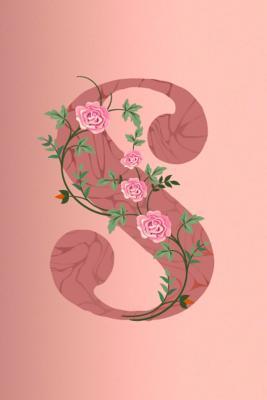 Full Download S: Letter S Monogram Initials Rose Flowers Floral Notebook & Journal - Dream Darling Journals file in PDF