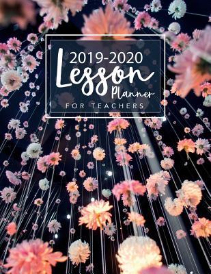 Read Online Lesson planner for teachers 2019-2020: for Teachers Time Management Weekly and Monthly Academic Year Lesson Plan Record Book July 2019 - June 2020 - Lisa Ellen | ePub