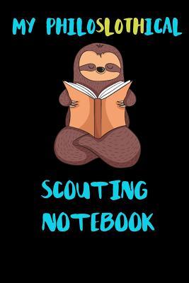 Download My Philoslothical Scouting Notebook: Blank Lined Notebook Journal Gift Idea For (Lazy) Sloth Spirit Animal Lovers -  | ePub
