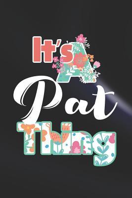 Read Online It's Pat Thing: First Name Funny Sayings Personalized Customized Names Women Girl Mother's day Gift Notebook Journal -  file in ePub
