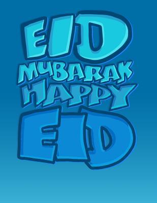 Read Online Eid Mubarak, Happy Eid: Islamic Coloring Book - Eid Activity Book for Muslim Men, Boys, Adults, and Teenagers - Salam Supplies | ePub