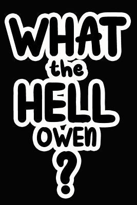 Read Online What the Hell Owen?: College Ruled Composition Book - James Goode file in ePub