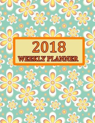 Read 2018 Weekly Planner: 8.5 x 11, USA Holidays and Observances plus major Christian, Jewish, Muslim Holidays edition: Size = 8.5 x 11 inches (double-sided), perfect binding, non-perforated - Weekly Planners and More | ePub