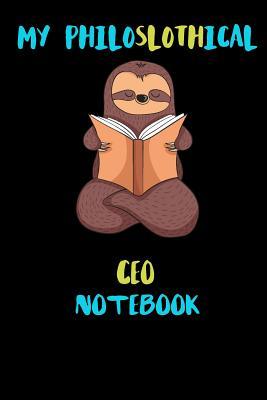 Read My Philoslothical Ceo Notebook: Blank Lined Notebook Journal Gift Idea For (Lazy) Sloth Spirit Animal Lovers - Phislothh Publishing | PDF