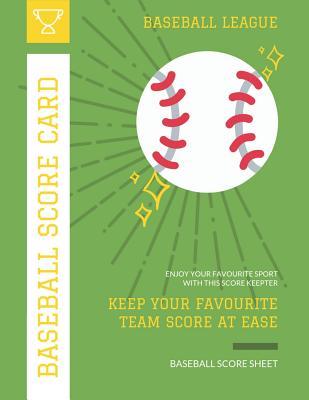Full Download Baseball Score Card: Record Your Favourite Baseball Team with Baseball Scorebook 110 Pages on White Paper - Mary Conaway file in PDF
