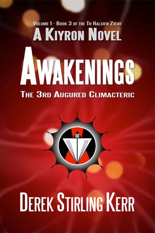 Full Download Awakenings: The 3rd Augured Climacteric: Volume 1 - Book 3 - Derek Stirling Kerr file in PDF