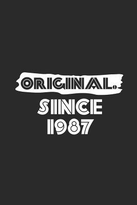 Read Online Original Since 1987: Dotted Bullet Notebook (6 x 9 - 120 pages) Birthday Years Themed Notebook for Daily Journal, Diary, and Gift - Original Publishing | ePub