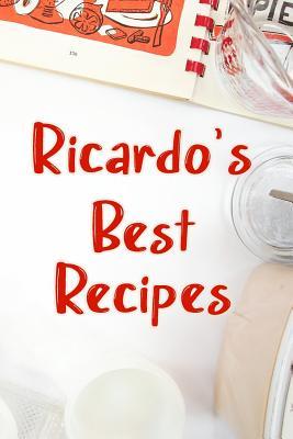 Download Ricardo's Best Recipes: Blank Recipe Book to Write In. Favorite Recipes Gift for Men -  | ePub