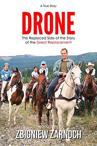 Full Download Drone: The Replaced Side of the Story of the Great Replacement - Zbigniew Zarnoch | ePub
