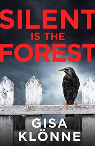 Full Download Silent Is the Forest: A dark and disturbing psychological thriller - Gisa Klönne | ePub